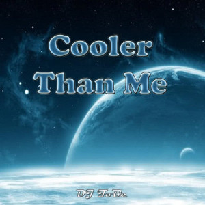 收聽Unknown Artists的Cooler than me歌詞歌曲