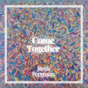 Jamie Ferguson的專輯Come Together