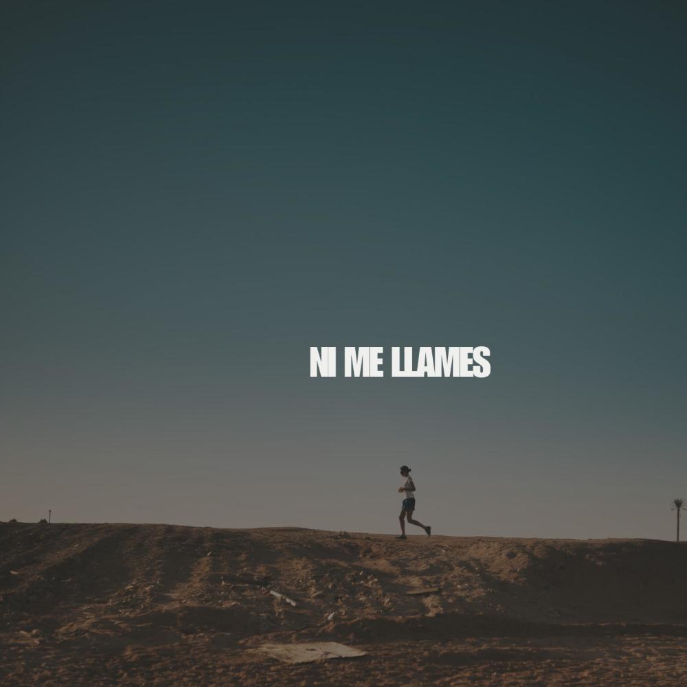 NI ME LLAMES (Explicit)