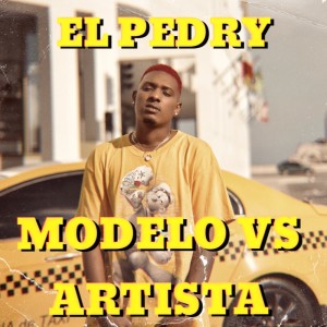 收聽el Pedry的Modelo VS Artista (Explicit)歌詞歌曲