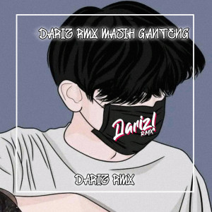 Dengarkan Masih Ganteng lagu dari Dariz RMX dengan lirik