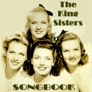 อัลบัม The King Sisters - Songbook ศิลปิน The King Sisters