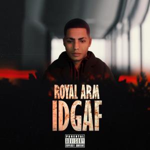 Album IDGAF (Explicit) from Royal Arm