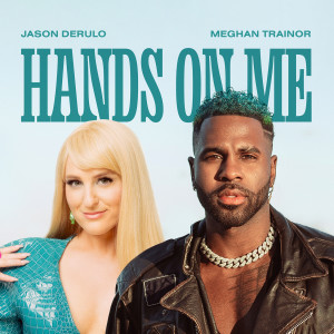 Jason Derulo的專輯Hands On Me (feat. Meghan Trainor)