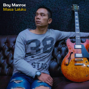 Dengarkan Masa Laluku lagu dari Boy manroe dengan lirik