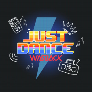 收聽Wasback的Just Dance歌詞歌曲