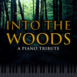 Hollywood Movie Theme Orchestra的專輯Into the Woods: Piano Version