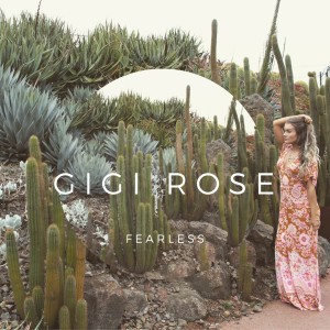 Dengarkan Fearless lagu dari GIGI Rose dengan lirik