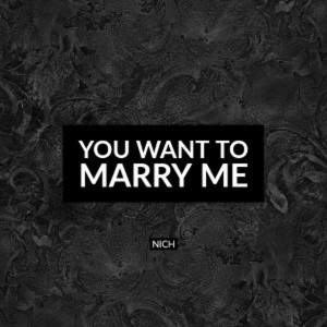 Album You Want to Marry Me oleh NICH