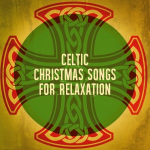 Album Celtic Christmas Songs for Relaxation from Christmas Hits