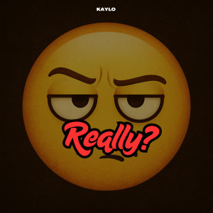 Kaylo的专辑Really (Explicit)