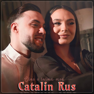 Listen to Cine E Inima Mea song with lyrics from Catalin Rus