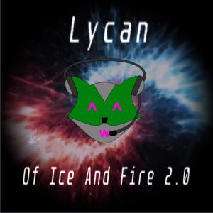 Listen to Of Ice And Fire 2.0 song with lyrics from LYCAN