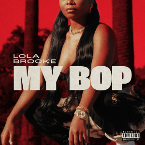 Lola Brooke的专辑My Bop (Explicit)