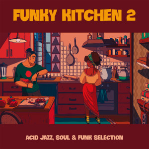 Various Artists的专辑Funky Kitchen 2