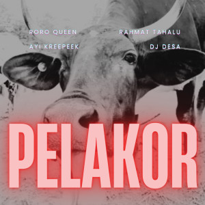 Album Pelakor (Explicit) oleh Rahmat Tahalu