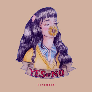 Listen to Yes or No song with lyrics from 로즈마리
