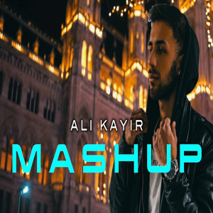 Listen to Mashup song with lyrics from ALI KAYIR