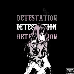 Album DETESTATION (Explicit) from 