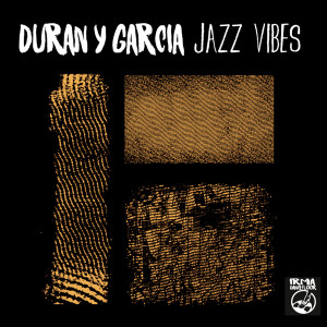 收聽Duran y Garcia的Jazz Vibes歌詞歌曲