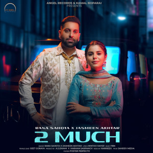 ดาวน์โหลดและฟังเพลง 2 Much พร้อมเนื้อเพลงจาก Rana Sahota