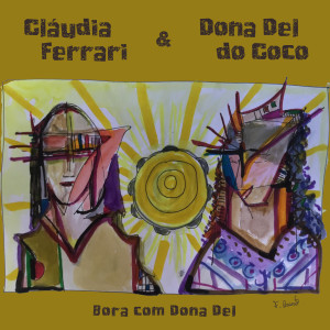 收聽Claudia Ferrari的Bora com Dona Del歌詞歌曲