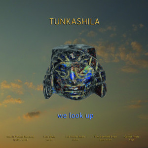 Listen to we look up song with lyrics from TUNKASHILA