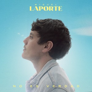 ดาวน์โหลดและฟังเพลง No Es Verdad พร้อมเนื้อเพลงจาก Miguel Laporte