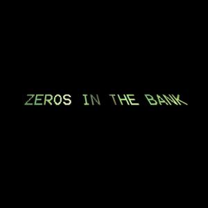 收聽Novii的Zeros In The Bank (Explicit)歌詞歌曲
