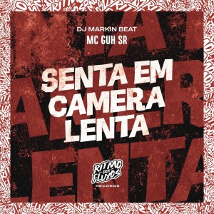 Senta em Camera Lenta (Explicit) dari MC Guh SR