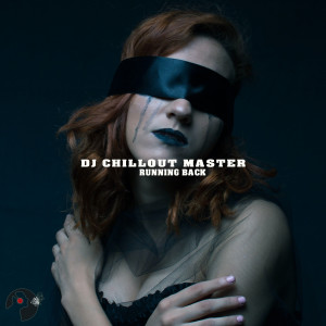 dj chillout master的專輯Running Back
