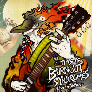 BURNOUT SYNDROMES的專輯THIS IS BURNOUT SYNDROMES-Live in JAPAN-