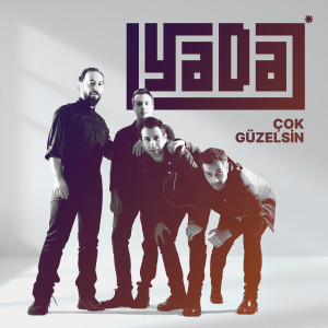 Listen to Çok Güzelsin song with lyrics from Yada