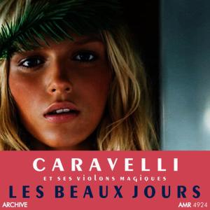 Caravelli et Ses Violons Magiques的專輯Les beaux jours
