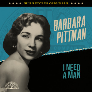 Barbara Pittman的專輯Sun Records Originals: I Need A Man