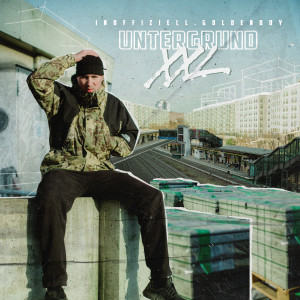 Inoffiziell.Goldenboy的专辑Untergrund XXL (Explicit)