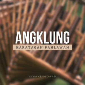 Album Angklung Karatagan Pahlawan from Cinakeyboard