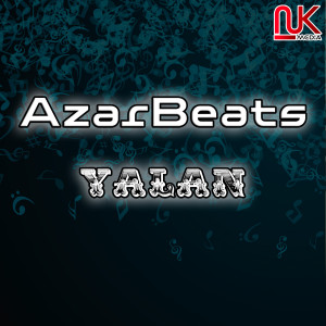 收聽AzarBeats的Yalan歌詞歌曲