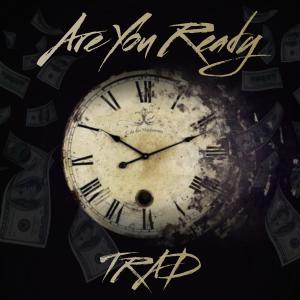 Listen to Are You Ready song with lyrics from Trad