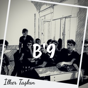 Dengarkan B'9 lagu dari İlker Taşkın dengan lirik