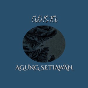Listen to Adista song with lyrics from Agung Setiawan