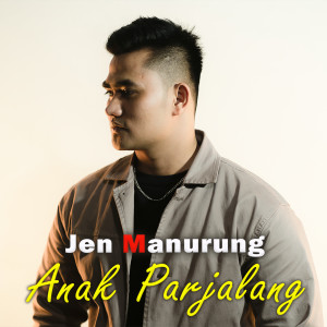 Anak Parjalang dari Jen Manurung