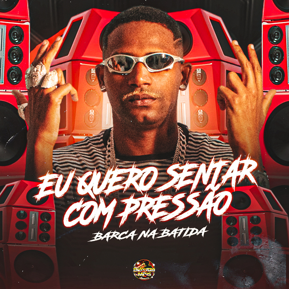 Eu Quero Sentar Com Pressão (Explicit)