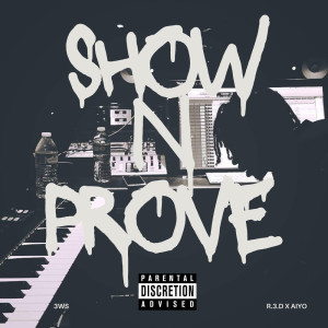 Album Show N Prove (Explicit) from R.3.D