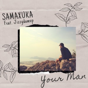收聽SAMAXUKA的Your Man歌詞歌曲