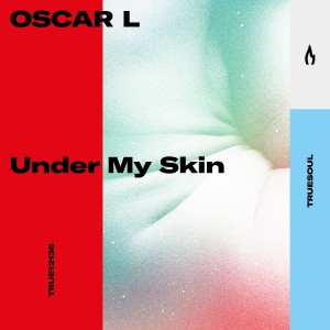 Dengarkan Under My Skin lagu dari Oscar L dengan lirik