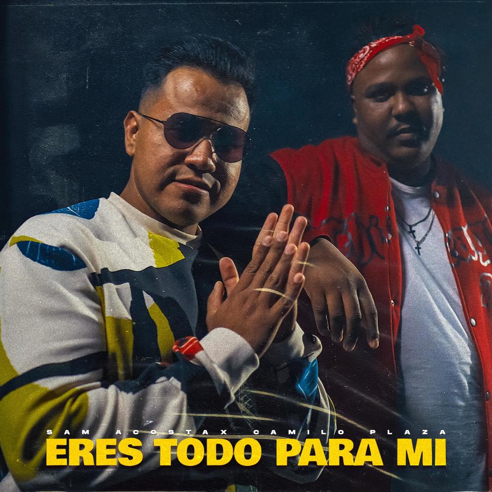Eres todo para mí (feat. Camilo Plaza Rap) (Explicit)