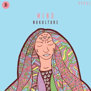 ดาวน์โหลดและฟังเพลง Mind พร้อมเนื้อเพลงจาก NuKulture