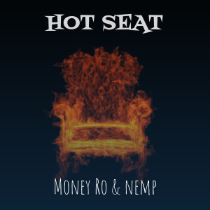 Listen to Hot Seat (Explicit) song with lyrics from Money Ro