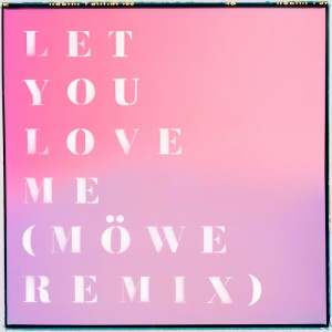 收聽Rita Ora的Let You Love Me (Möwe Remix)歌詞歌曲
